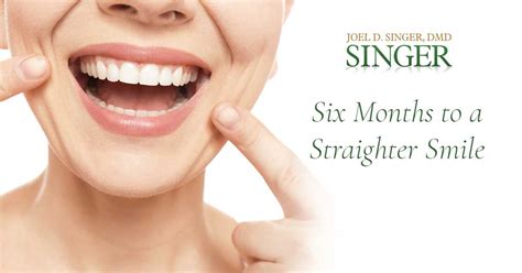 Six Months to a Straighter Smile 